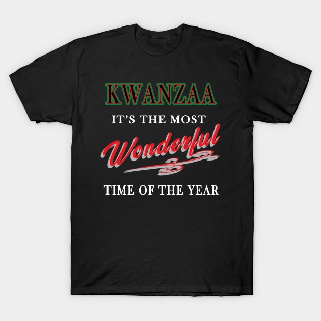 Kwanzaa, It's the Most Wonderful Time of the year T-Shirt by IronLung Designs